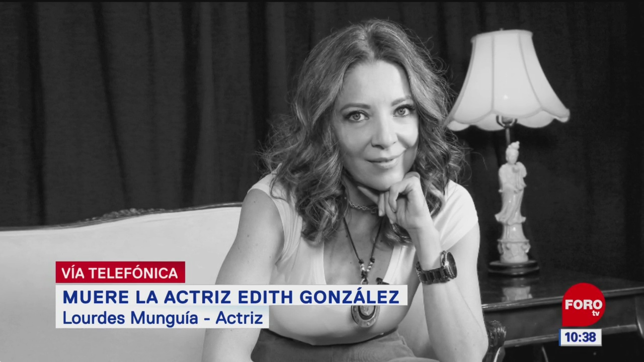 Lourdes Munguía destaca lucha de Edith González contra el cáncer