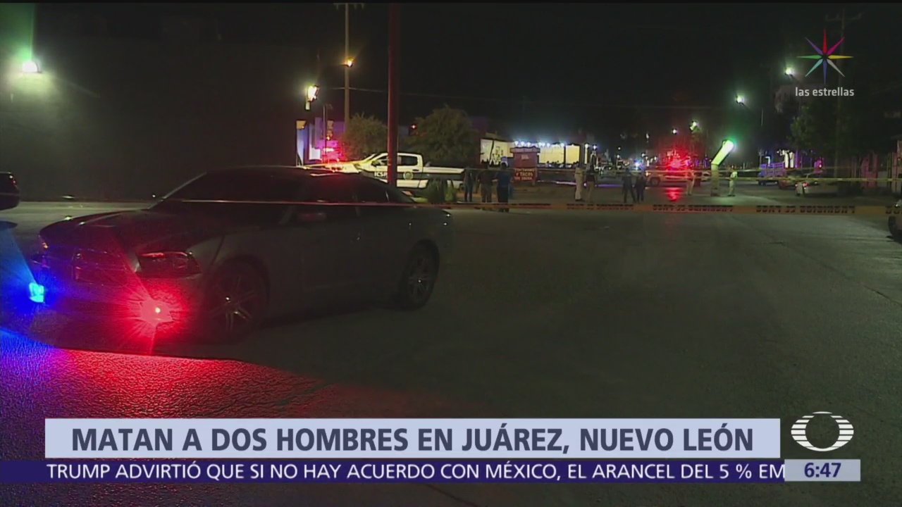 Matan a dos hombres en Juárez, Nuevo León