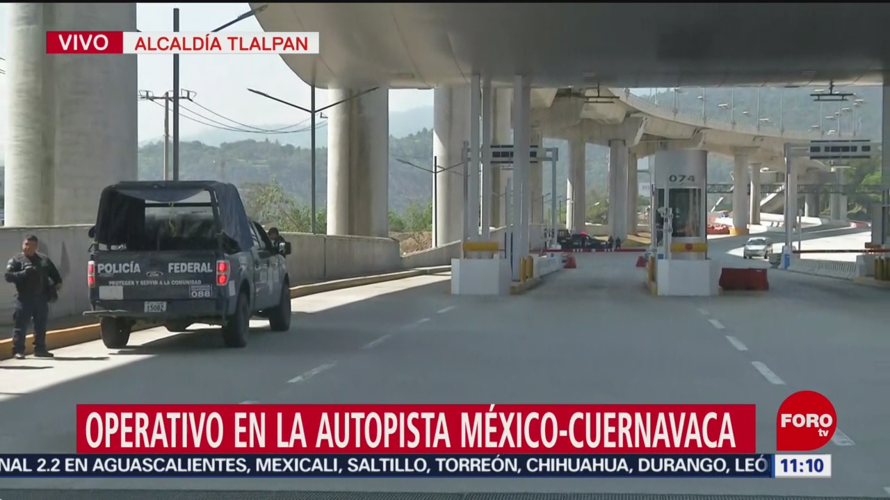 Policía Federal realiza operativo en la México-Cuernavaca para evitar manifestaciones