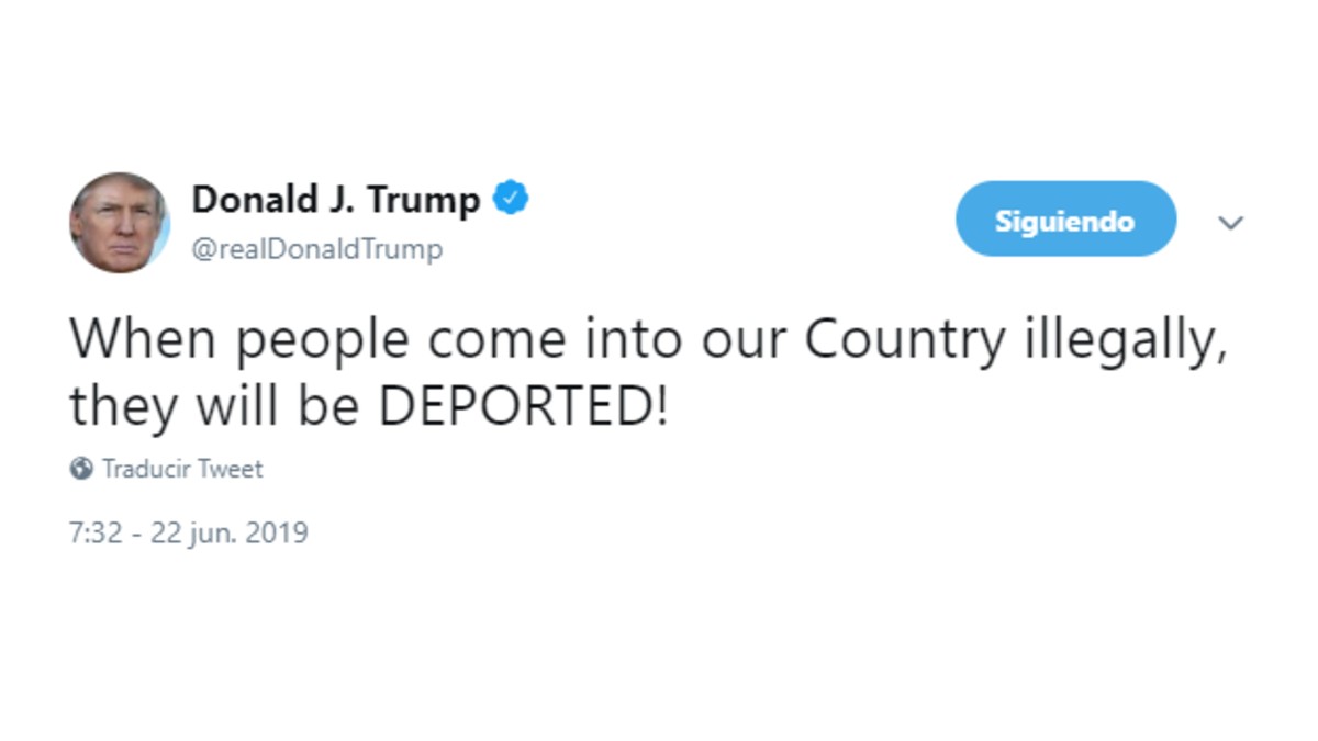 IMAGEN Donald Trump justifica las deportaciones de familias migrantes (Twitter 22 junio 2019)