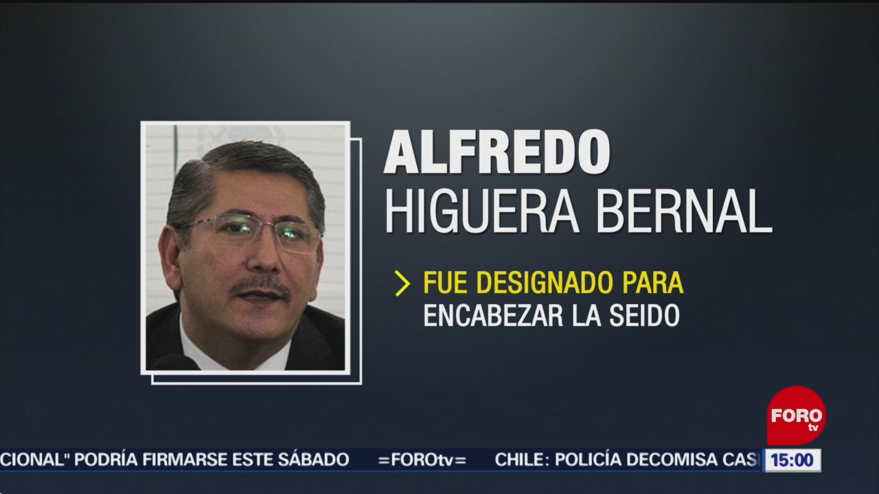 FOTO: Alfredo Higuera Bernal es designado para encabezar la SEIDO