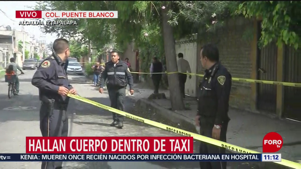 Hallan cadáver de un hombre dentro de un taxi, en Iztapalapa, CDMX