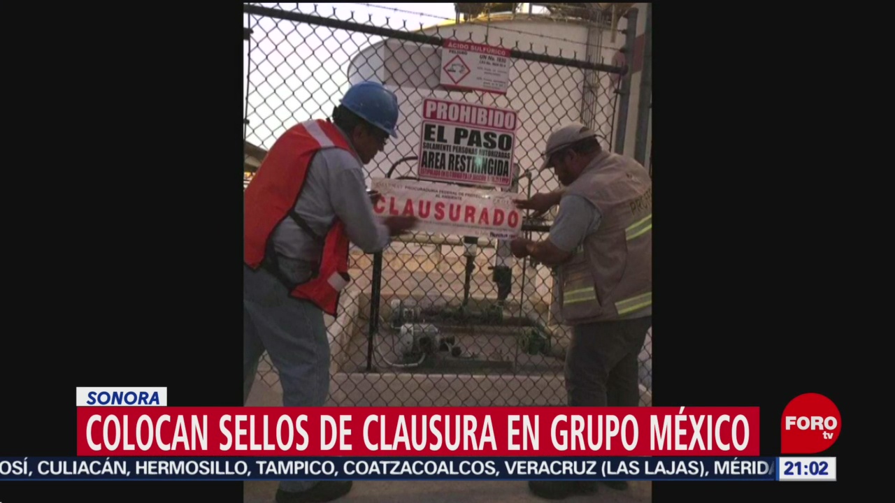 FOTO: Colocan sellos de clausura en Grupo México, 20 Julio 2019