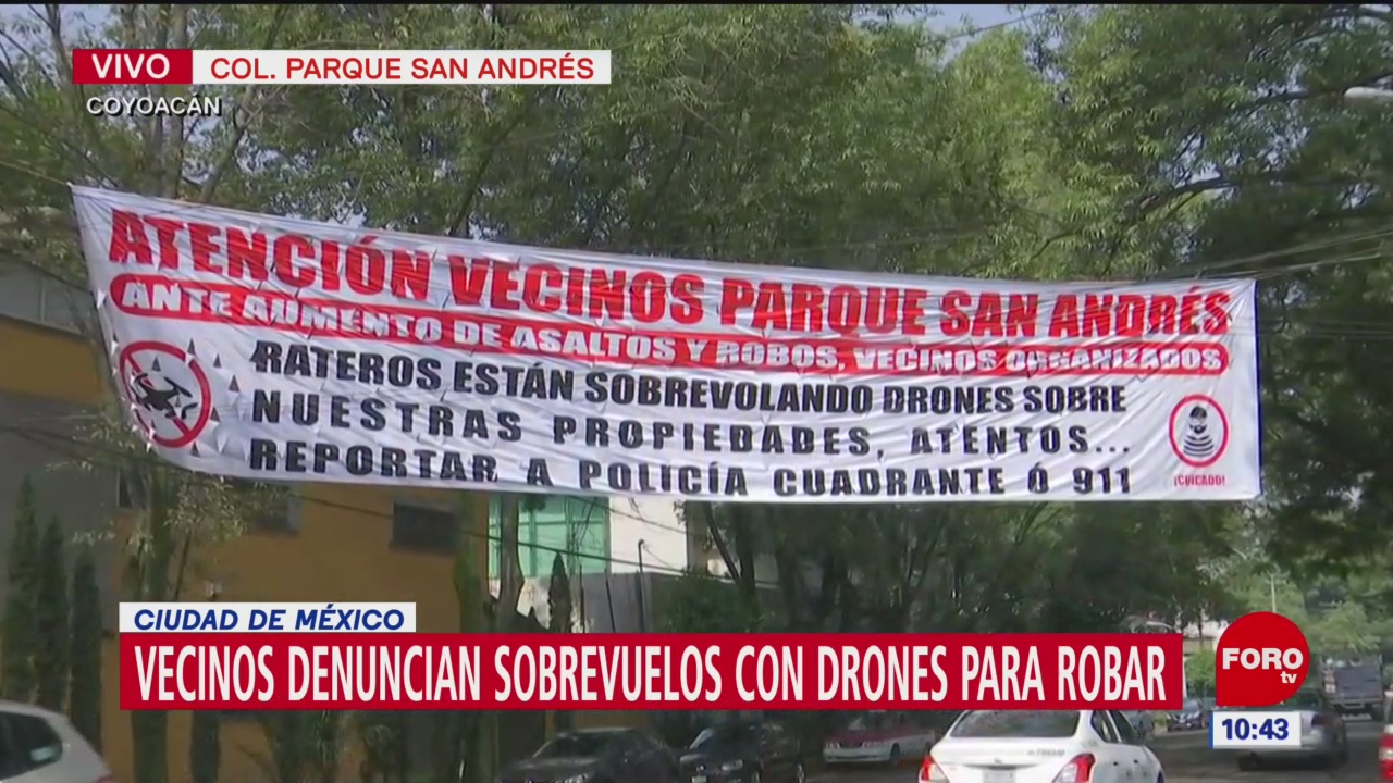 Vecinos de Coyoacán denuncian drones para robar