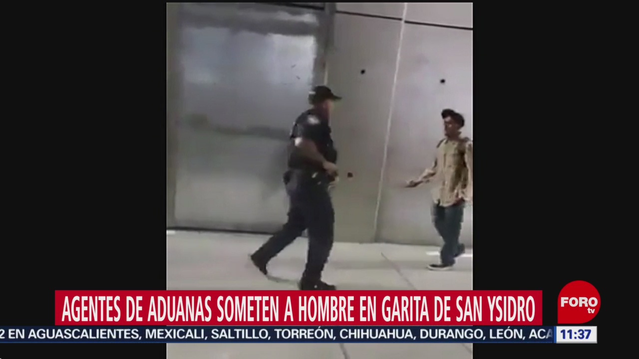 Agentes de aduanas someten a hombre en garita de San Ysidro