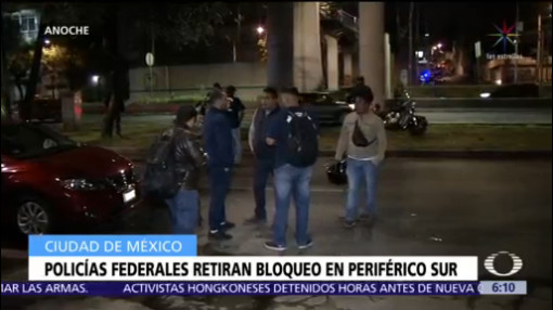 Policías federales retiran bloqueo en Periférico Sur, CDMX