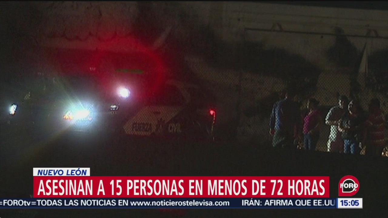 FOTO: Matan15 Personas Últimas Horas Nuevo León,