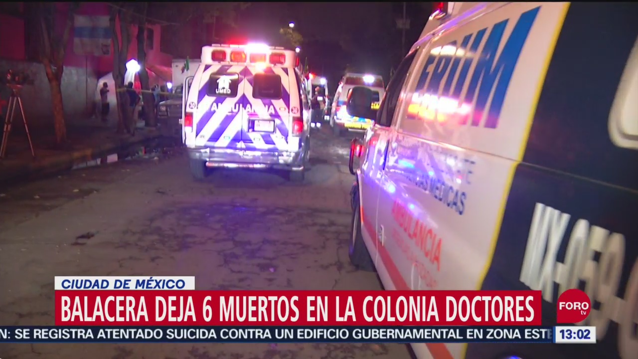 FOTO: Seis Muertos Balacera Colonia Doctores CDMX