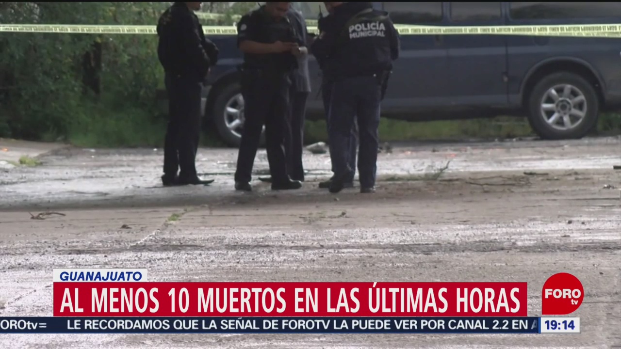 Se registran al menos 10 muertos en las últimas horas en Guanajuato