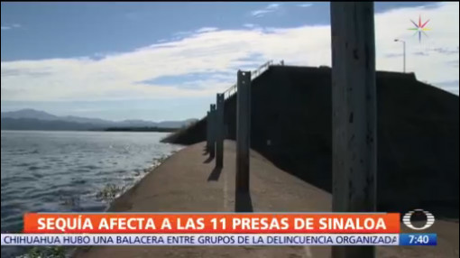 Sequía afecta a las 11 presas de Sinaloa