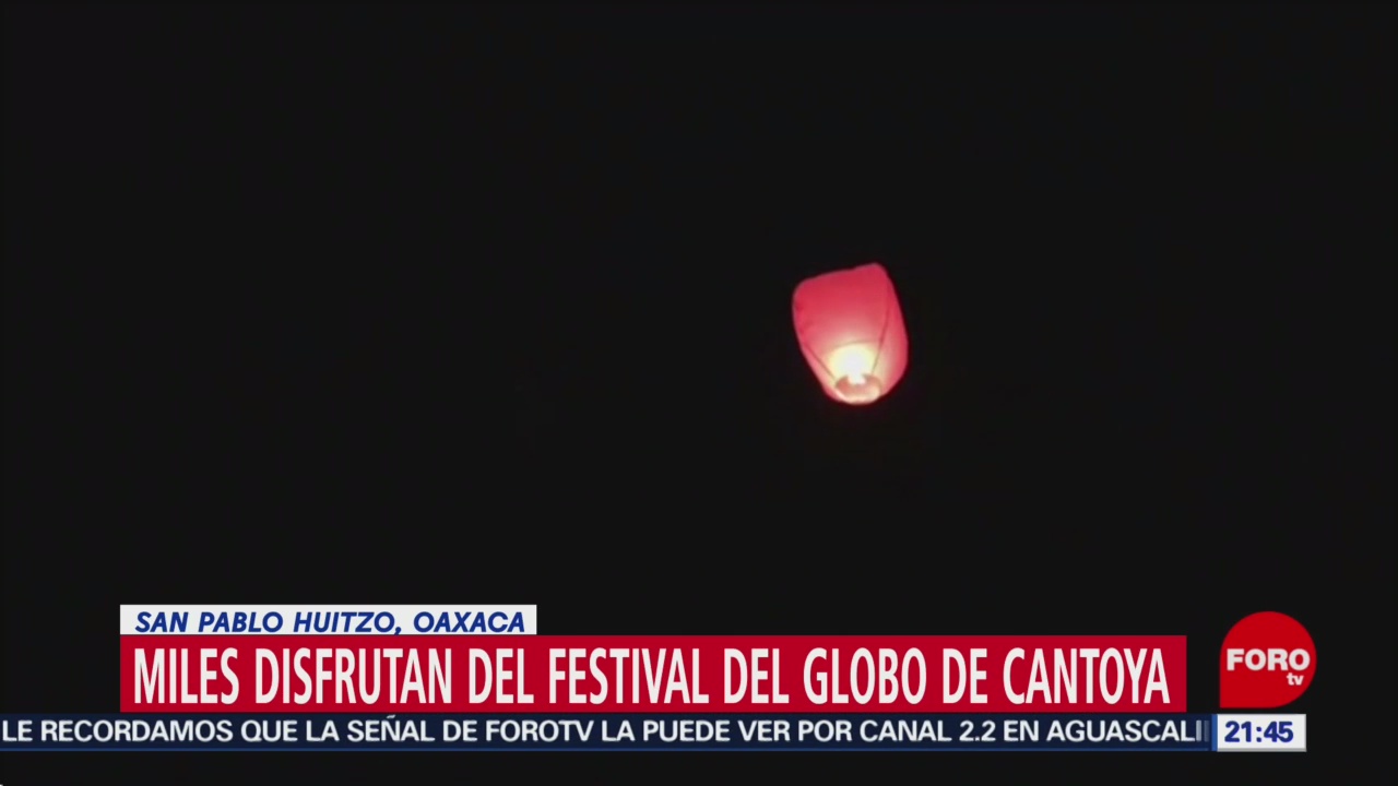 Foto: Festival Globos Cantoya San Pablo Huitzo Oaxaca 29 Diciembre 2019