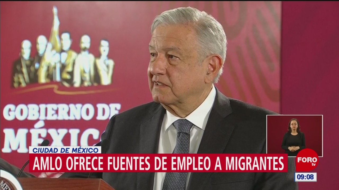 hay empleos disponibles en mexico para migrantes dice amlo
