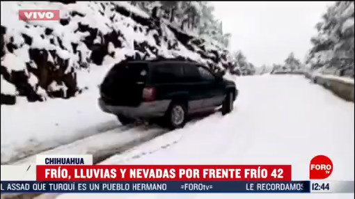 frente frio 42 provoca bajas temperaturas y nevadas en chihuahua