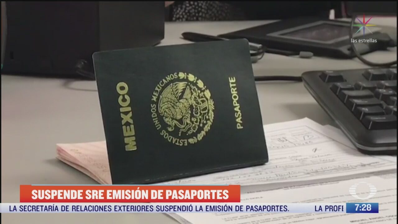 sre suspende emision de pasaportes en todas sus oficinas