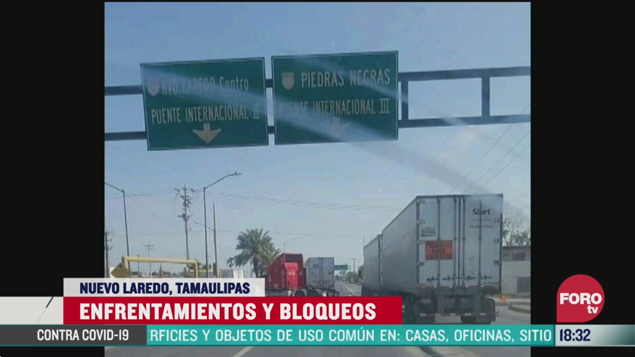 FOTO: ataques y bloqueos en nuevo laredo tamaulipas