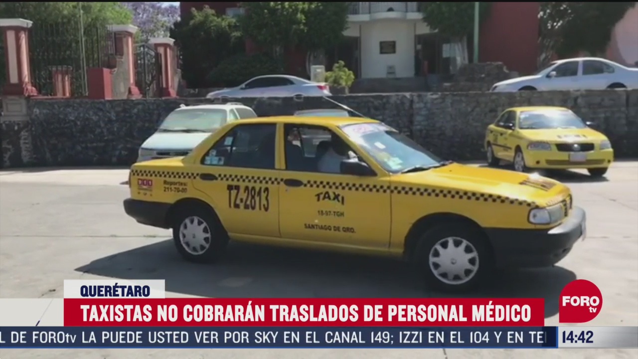 FOTO: taxistas en queretaro no cobran a personal medico ante coronavirus