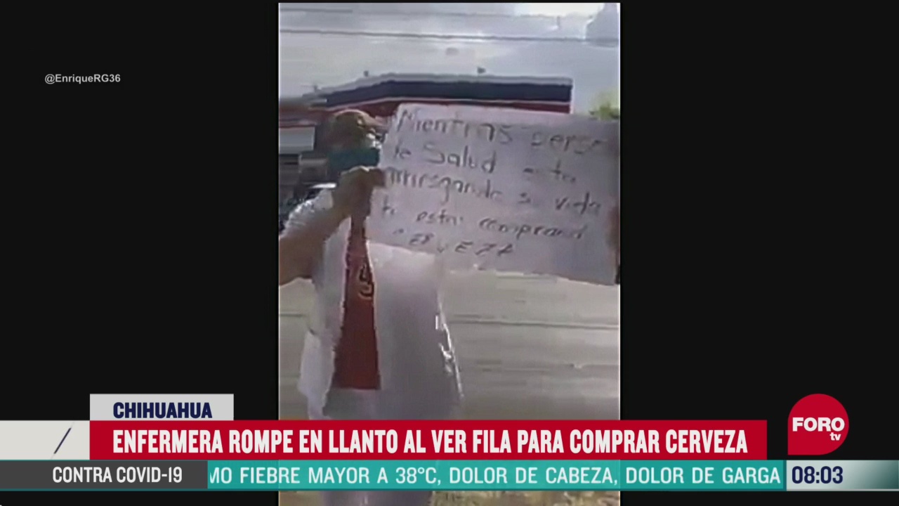 FOTO: 23 de mayo 2020, enfermera llora al ver gente comprando cerveza en chihuahua durante pandemia de coronavirus