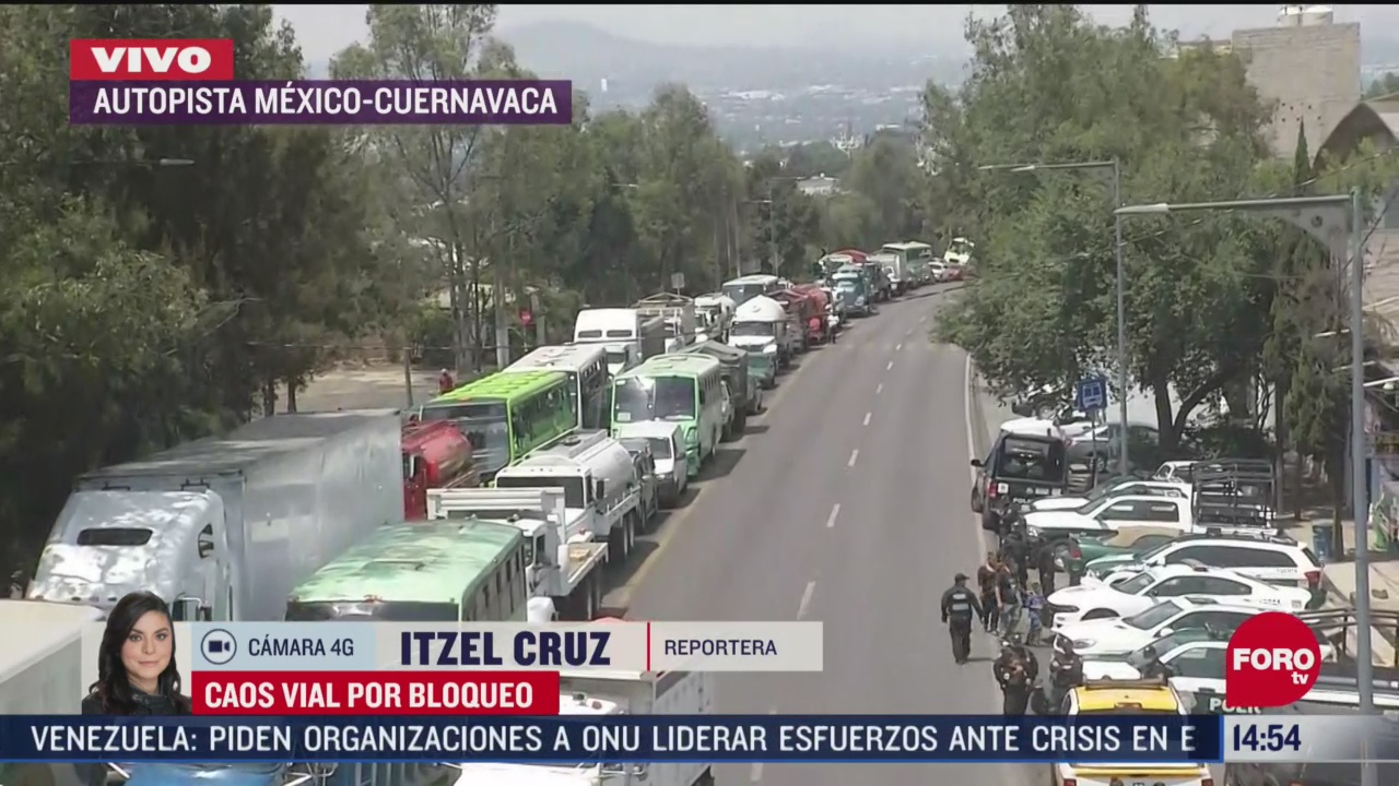 se registra caos vial en carretera mexico cuernavaca por protesta