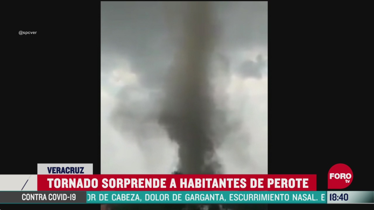 FOTO: tornado sorprende a habitantes de perote veracruz