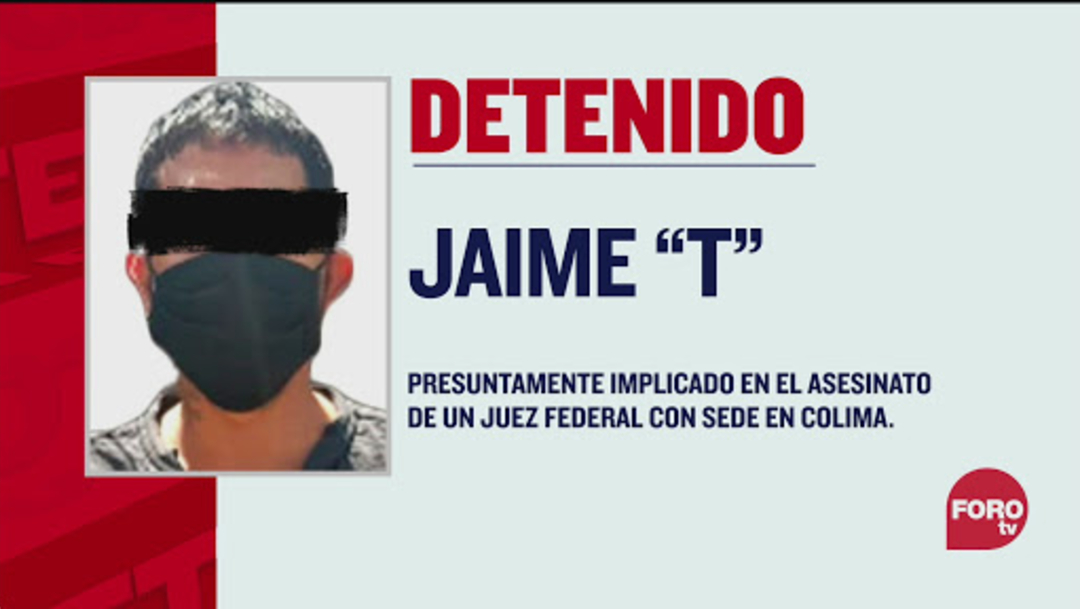 Detienen a Jaime ‘T’, presunto implicado en asesinato de juez en Colima