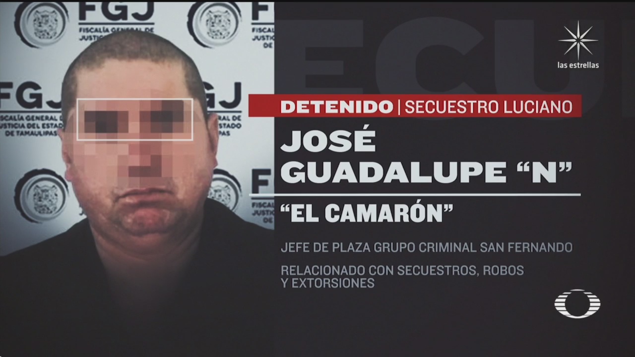 detienen a el camaron presunto secuestrador de luciano leal en tamaulipas