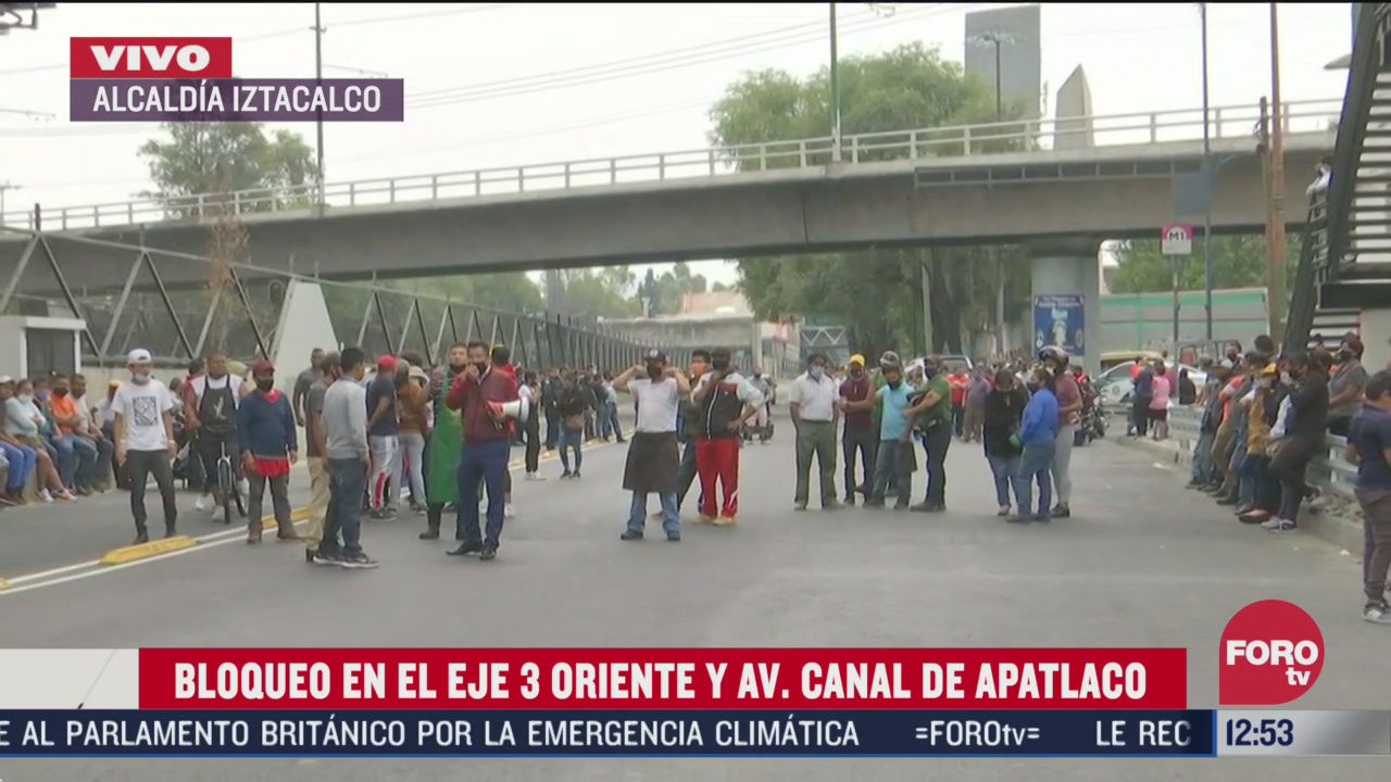 manifestantes bloquean eje 3 oriente y avenida canal de apatlaco cdmx