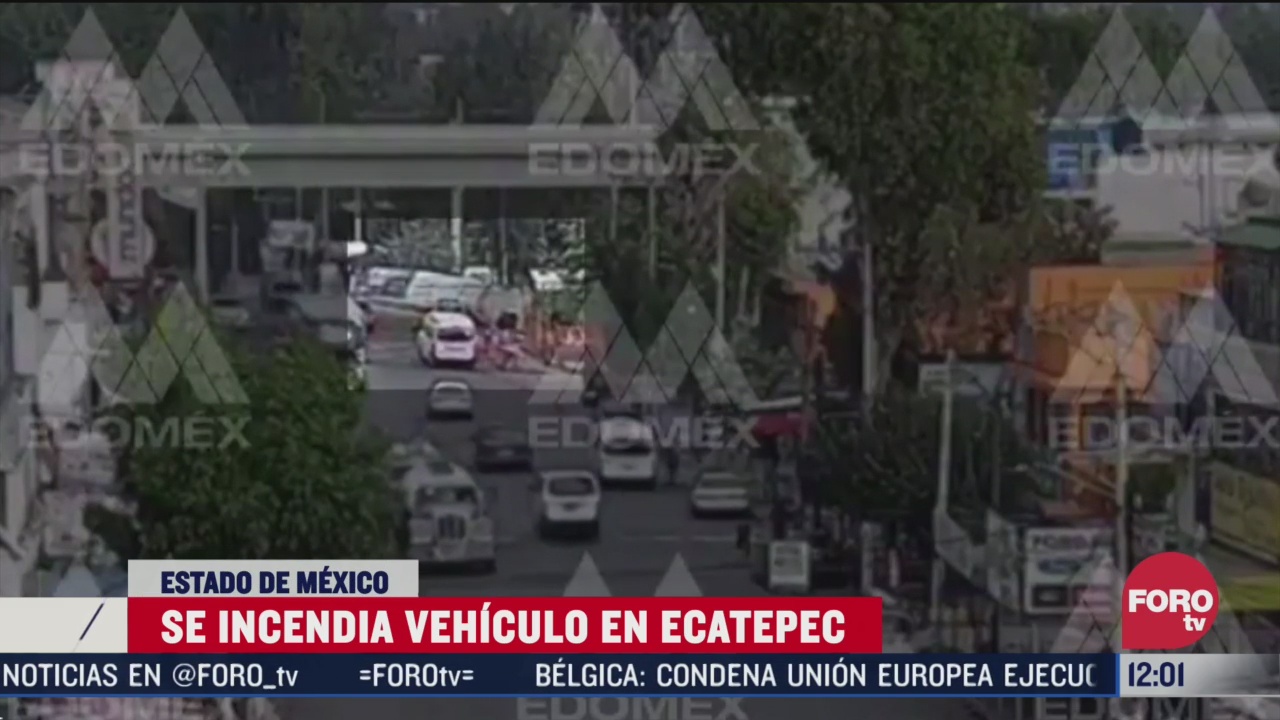 se incendia vehiculo en ecatepec estado de mexico