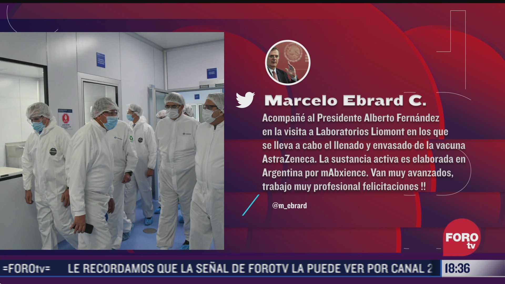ebrard y presidente de argentina visitan laboratorios donde se realiza envasado de vacunas
