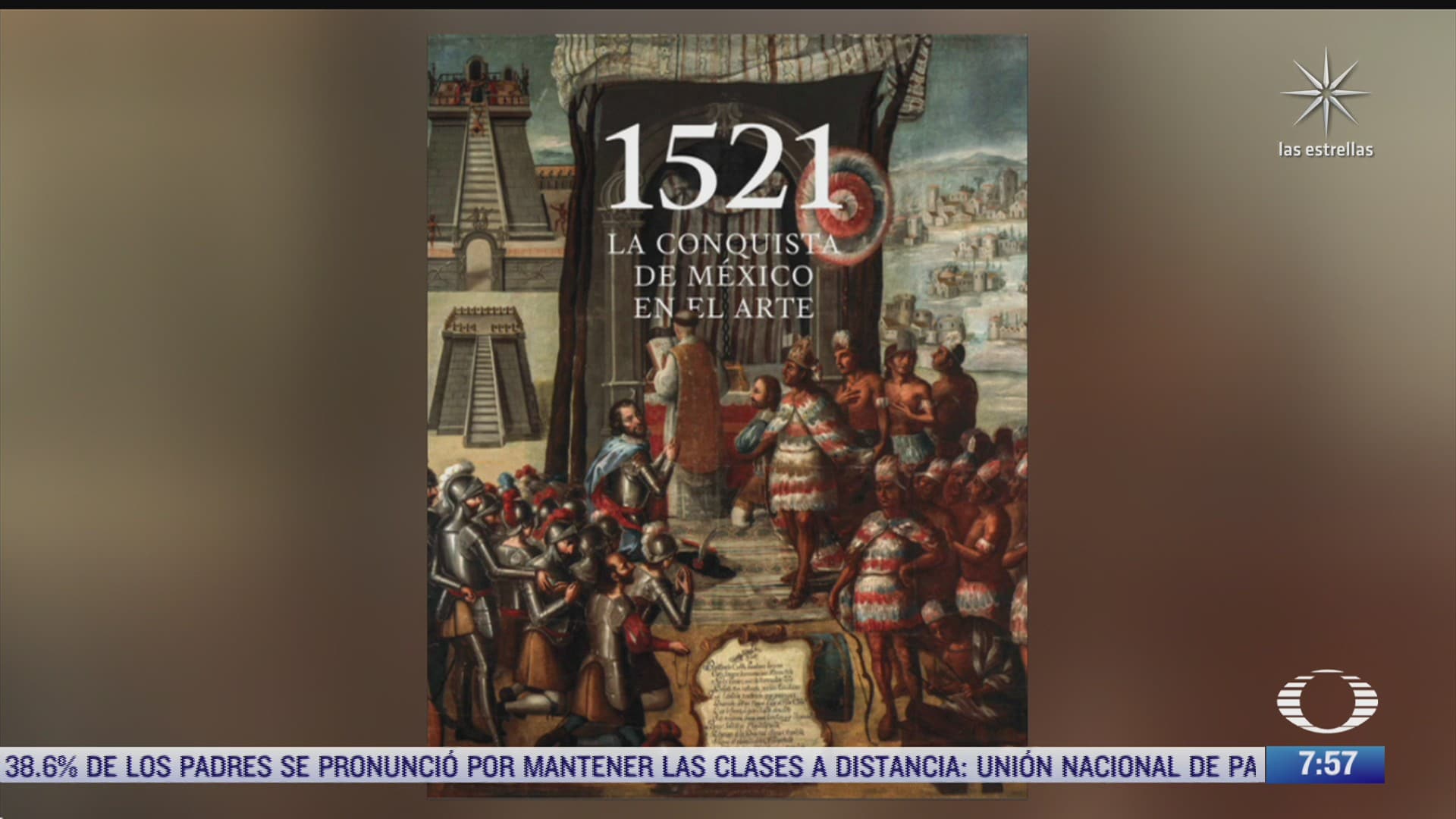despierta con cultura 1521 la conquista de mexico en el arte