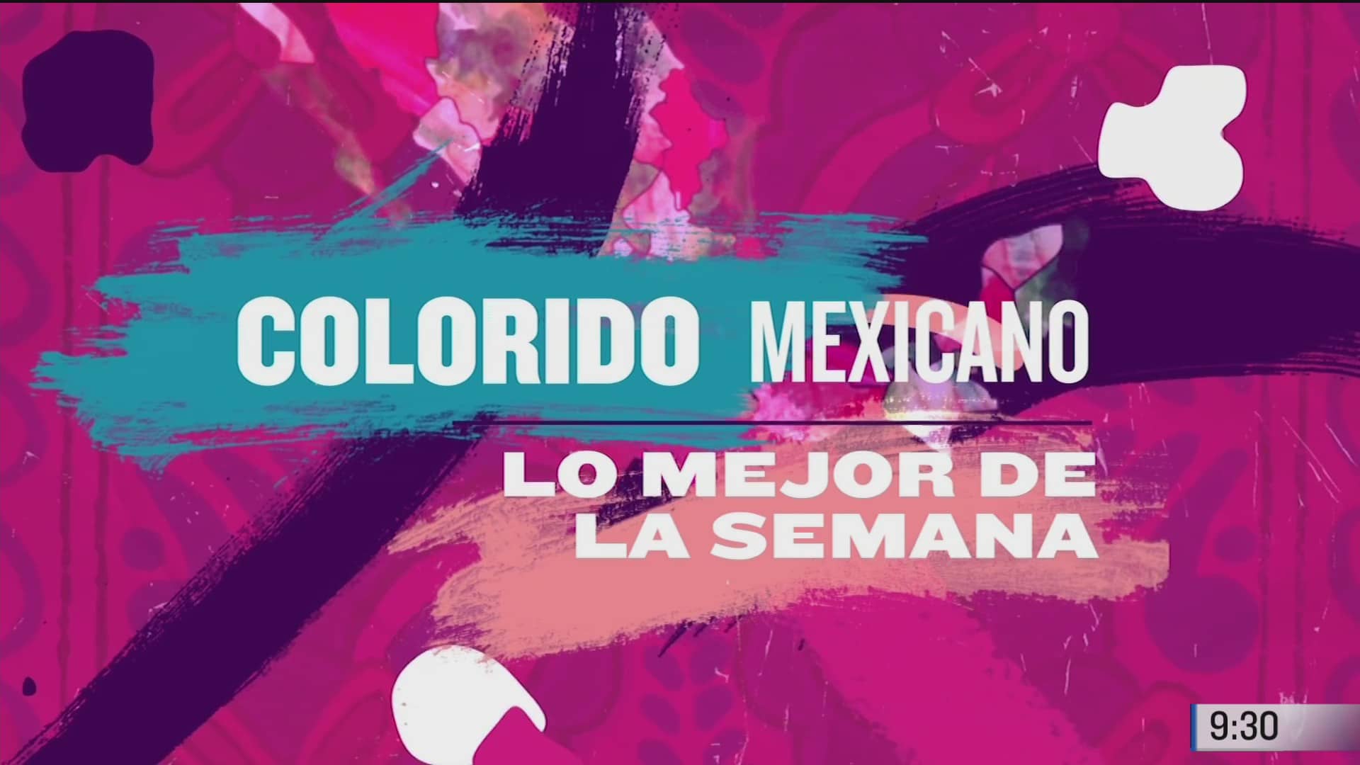 resumen semanal del colorido por la republica mexicana 28 de febrero del